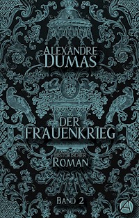 Der Frauenkrieg. Band 2 - Alexandre Dumas - E-Book