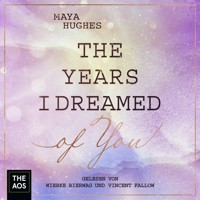 The Years I Dreamed Of You - Maya Hughes - E-Book + Hörbuch