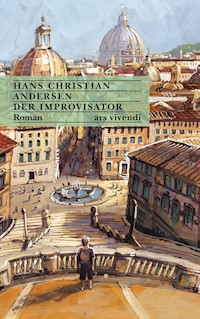 Der Improvisator - Hans Christian Andersen - E-Book