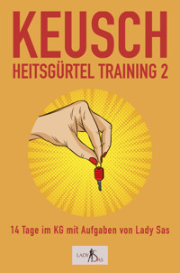 Keuschheitsgürteltraining, Band 2 - Lady Sas - E-Book