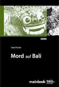 Mord auf Bali: Urlaubs-Krimi - Gerd Fischer - E-Book
