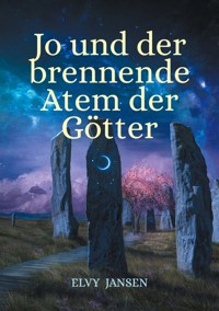 Jo und der brennende Atem der Götter - Elvy Jansen - E-Book