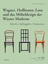 Wagner, Hoffmann, Loos und das Möbeldesign der Wiener Moderne -  - E-Book