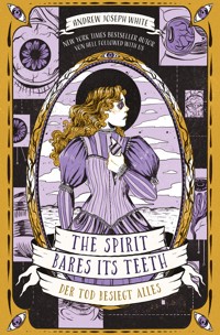 The Spirit Bares Its Teeth - Andrew Joseph White - E-Book