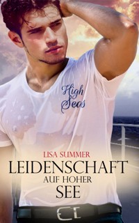 High Seas - Leidenschaft auf hoher See - Lisa Summer - E-Book