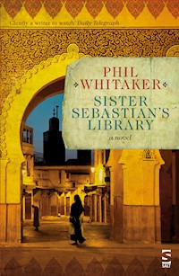Sister Sebastian's Library - Phil Whitaker - E-Book