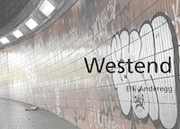 Westend - Elfi Anderegg - E-Book