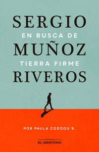 Sergio Muñoz Riveros - Sergio Muñoz Riveros - E-Book