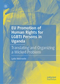 EU Promotion of Human Rights for LGBTI Persons in Uganda - Lydia Malmedie - E-Book