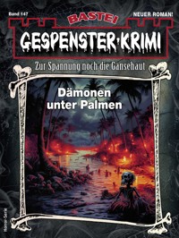 Gespenster-Krimi 147 - Philippe Pascal - E-Book