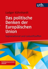 Das politische Denken der Europäischen Union - Ludger Kühnhardt - E-Book