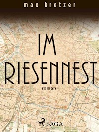 Im Riesennest - Max Kretzer - E-Book