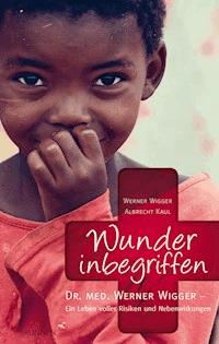 Wunder inbegriffen - Werner Wigger - E-Book