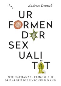 Urformen der Sexualität - Andreas Deutsch - E-Book