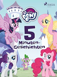My Little Pony: 5-Minuten-Geschichten - Diverse - E-Book