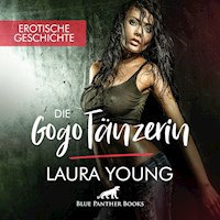 GogoTänzerin / Erotik Audio Story / Erotisches Hörbuch - Laura Young - Hörbuch