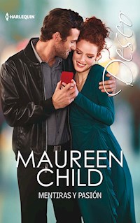 Mentiras y pasión - Maureen Child - E-Book