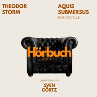 Aquis submersus. Eine Novelle. - Hörbuchzeit - Hörbuch