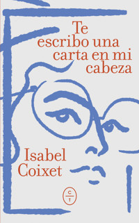 Te escribo una carta en mi cabeza - Isabel Coixet - E-Book