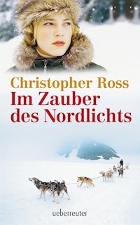 Im Zauber des Nordlichts - Christopher Ross - E-Book
