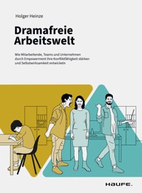 Dramafreie Arbeitswelt - Holger Heinze - E-Book