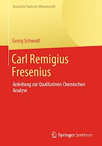Carl Remigius Fresenius - Georg Schwedt - E-Book