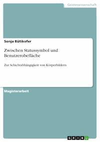 Zwischen Statussymbol und Benutzerobefläche - Sonja Bütikofer - E-Book