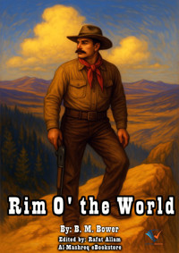 Rim O' the World - B.m. Bower - E-Book