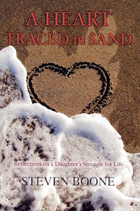 A Heart Traced In Sand - Steven Boone - E-Book