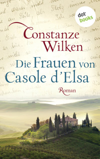 Die Frauen von Casole d'Elsa - Constanze Wilken - E-Book
