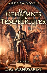 Das Geheimnis der Tempelritter - Andrew Coven - E-Book