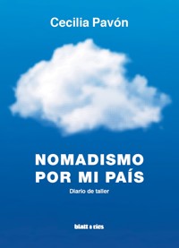 Nomadismo por mi país - Cecilia Pavón - E-Book