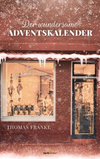 Der wundersame Adventskalender - Thomas Franke - E-Book + Hörbuch