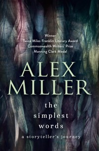 The Simplest Words - Alex Miller - E-Book