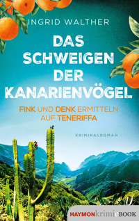 Das Schweigen der Kanarienvögel - Ingrid Walther - E-Book