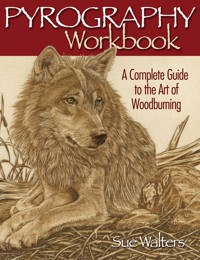 Pyrography Workbook - Sue Walters - E-Book