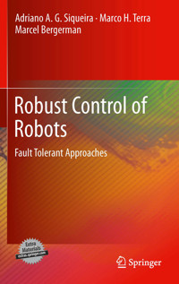 Robust Control of Robots - Adriano A. G. Siqueira - E-Book