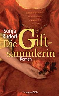 Die Giftsammlerin - Sonja Rudorf - E-Book