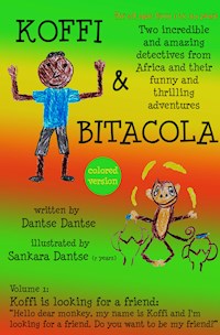 Koffi & Bitacola – Two incredible and amazing detectives from Africa and their funny and thrilling adventures - Guy Dantse - E-Book