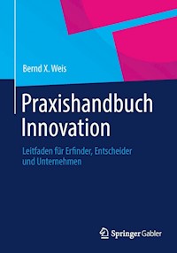 Praxishandbuch Innovation - Bernd X. Weis - E-Book