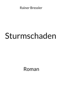 Sturmschaden - Rainer Bressler - E-Book