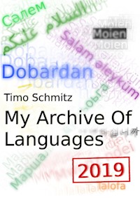 My Archive Of Languages (2019 Edition) - Timo Schmitz - E-Book