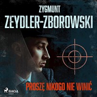Proszę nikogo nie winić - Zygmunt Zeydler-Zborowski - Hörbuch