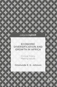 Economic Diversification and Growth in Africa - Omotunde E. G. Johnson - E-Book