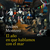 El año en que hablamos con el mar (Completo) - Andrés Montero - Hörbuch