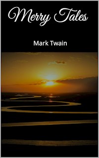 Merry Tales - Mark Twain - E-Book