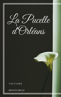 La Pucelle d'Orléans - Voltaire - E-Book