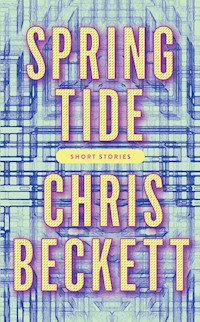 Spring Tide - Chris Beckett - E-Book