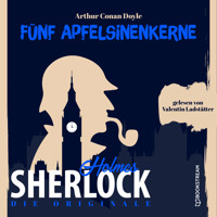 Die Originale: Fünf Apfelsinenkerne (Ungekürzt) - Sir Arthur Conan Doyle - Hörbuch