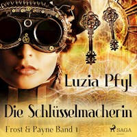 Die Schlüsselmacherin - Frost & Payne, Band 1 (Ungekürzt) - Luzia Pfyl - Hörbuch